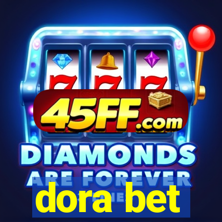 dora bet